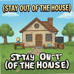 Զ������stay out of the house