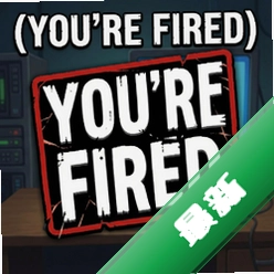 �㱻�����youre fired